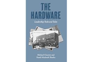 The Hardware: Leadership Tools and Tales