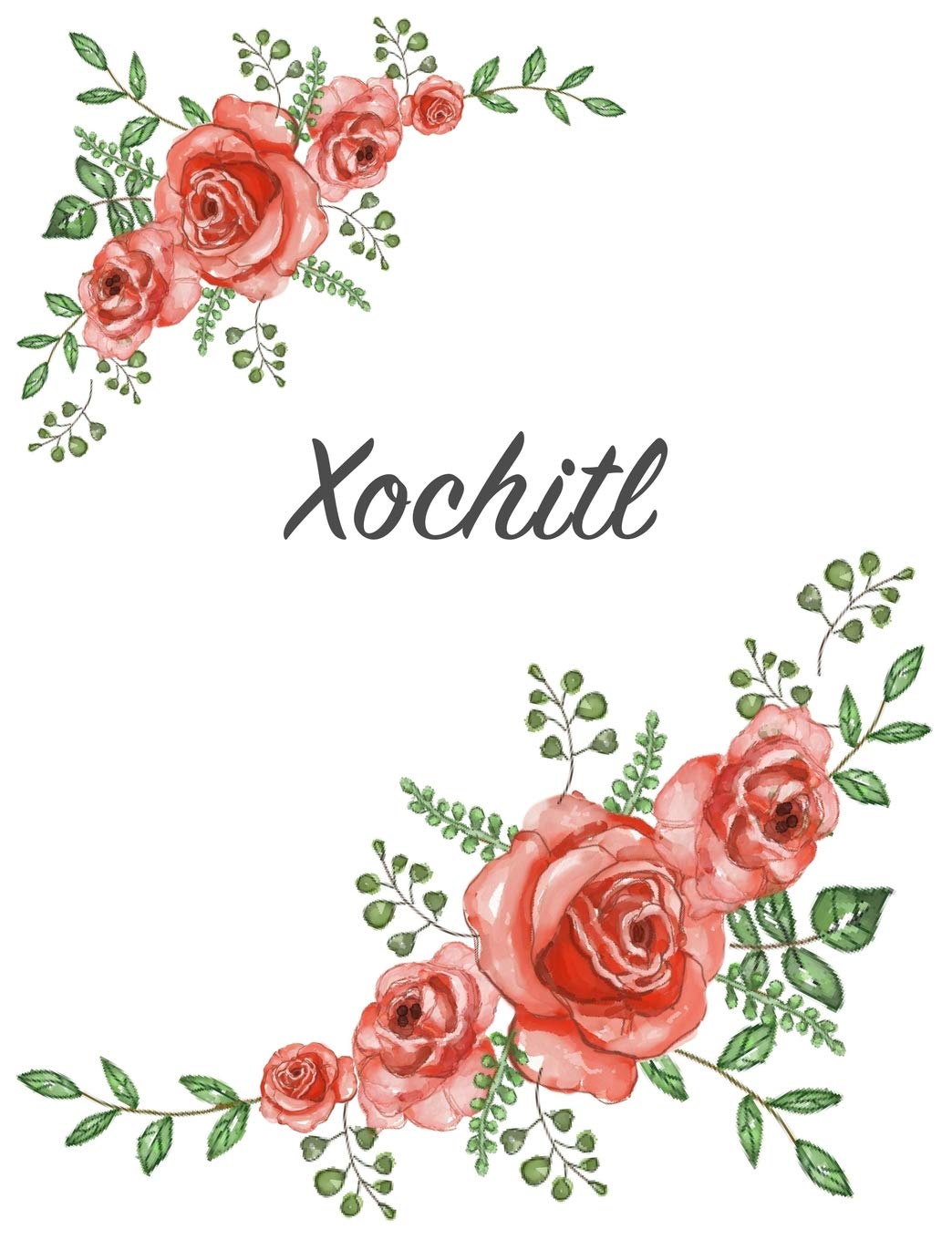 Xochitl Personalized Composition Notebook Vintage Floral Pattern Red Rose Blooms College Ruled Lined Journal For School Notes Diary Journaling Flowers Watercolor Art With Your Name Composition Notebooks Namester 9781688474147 Amazon Com