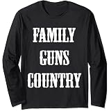 Family, Guns, Country T-Shirt funny 