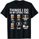 Things I Do in My Spare Time Drink Bourbon Whiskey T-Shirt