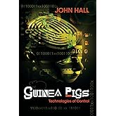 Guinea Pigs: Technologies of Control