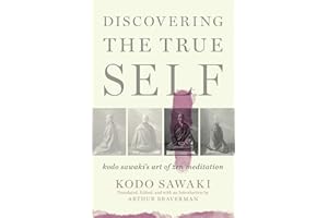 Discovering the True Self: Kodo Sawaki's Art of Zen Meditation