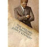 The Speeches of President John F. Kennedy