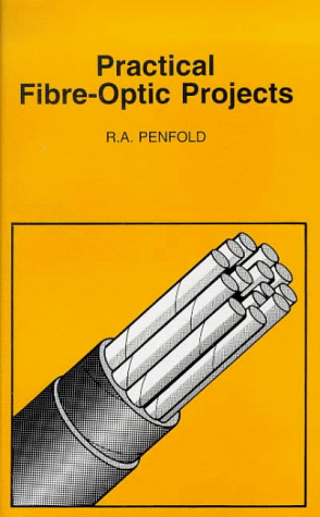 Practical Fibre-optic Projects (BP) Practical Fibre-optic Projects (BP)