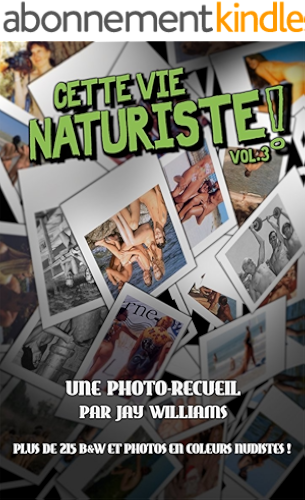 Download Cette Vie Naturiste! (Une photo-recueil t. 3) PDF