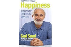 The Saad Truth about Happiness: 8 Secrets for Leading the Good Life