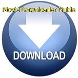 Movie Downloader Guide