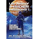 US Army Insider Missions 1: Space Arks, Underground Cities & ET Contact