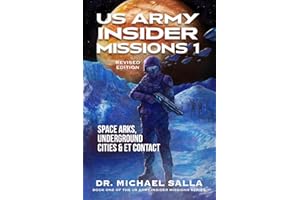 US Army Insider Missions 1: Space Arks, Underground Cities & ET Contact