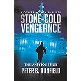 Stone-Cold Vengeance: A Covert Action Thriller (The Jake Stone Files)