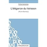 Amazon Com L Elegance Du Herisson De Muriel Barbery Analyse De L Oeuvre Comprendre La Litterature Avec Lepetitlitteraire Fr Fiche De Lecture French Edition Ebook Defossa Isabelle Vanderborght Harmony Lepetitlitteraire Fr