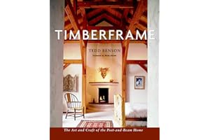 Timberframe: The Art and Craft of the Post-and-Beam Home