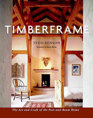 Download Timberframe: The Art and Craft of the Post-And-Beam Home PDF