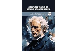 Complete Works of Arthur Schopenhauer (Grapevine edition)