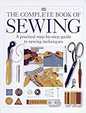 The Complete Book of Sewing: A practical step-by-step guide to sewing techniques by 