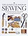 The Complete Book of Sewing: A practical step-by-step guide to sewing techniques by 