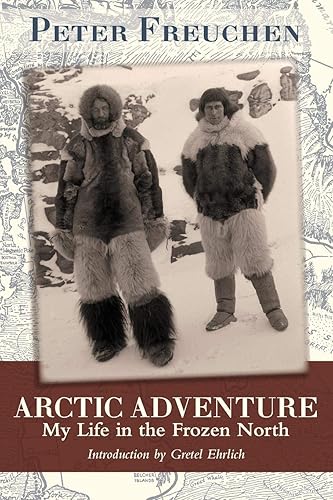 Download Arctic Adventure: My Life in the Frozen North PDF