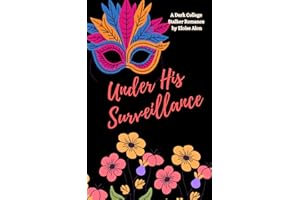 Under HIs Surveillance: a dark romance stalker college featuring a plus size FMC with her obsessed stalker FREE on Kindle Unl
