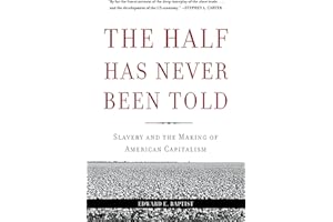 The Half Has Never Been Told: Slavery and the Making of American Capitalism