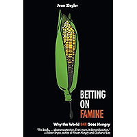 Betting on Famine: Why the World Still Goes Hungry book cover