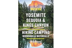 Moon Yosemite, Sequoia & Kings Canyon: Hiking, Camping, Waterfalls & Big Trees (Travel Guide)