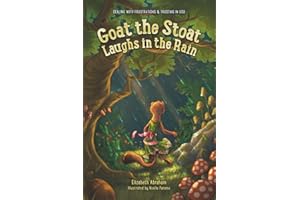 Goat the Stoat Laughs in the Rain: Dealing with Frustrations and Trusting in God