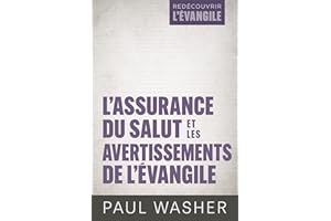 L’assurance du salut et les avertissements de l’Évangile (French Edition)