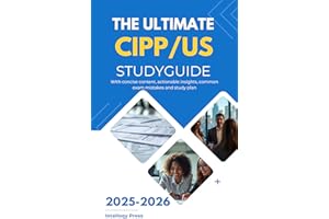The Ultimate CIPP/US Study Guide 2025-2026 (Intelloqy Press Privacy Certification Series: Master the IAPP CIPP/E, CIPP/US, an