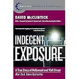 Indecent Exposure: A True Story of Hollywood and Wall Street (Collins Business Essentials)