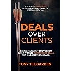 Deals Over Clients: The Fastest Way to Move From Client Work to Partnership Deals, Without Getting Screwed