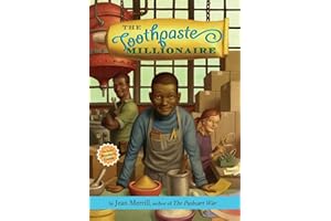 The Toothpaste Millionaire: An Award-Winning Chapter Book About Two Friends, Math, and Entrepreneurship for Kids (Ages 10-12)