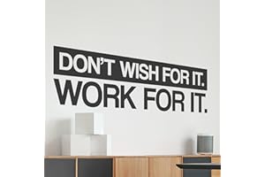Motivational Wall Decal, Don't Wish for It Work for It Quote, Inspirational Office Decor, Black, 37x10 inches