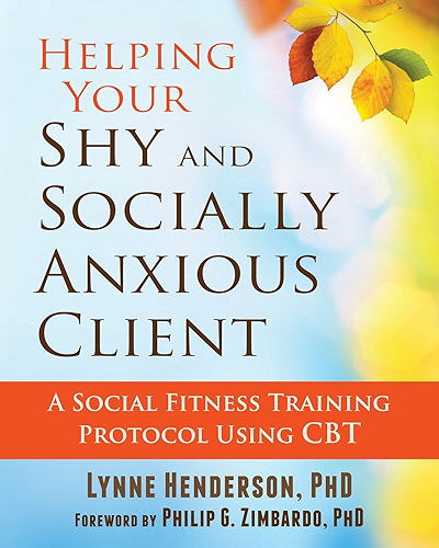 Download Helping Your Shy and Socially Anxious Client: A Social Fitness Training Protocol Using CBT (English Edition) PDF