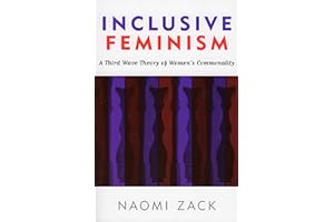 Inclusive Feminism: A Third Wave Theory of Women's Commonality