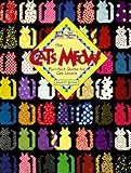 The Cat's Meow: Purr-Fect Quilts for Cat Lovers by 