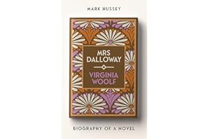 Mrs Dalloway: Biography of a novel