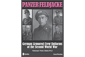 Panzer Feldjacke: German Armored Crew Uniforms of the Second World War • Vol.2: Heer Pt.2.