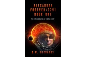 Alexandra Forever 2291 — Book One: The Strange Matter of the Red Dwarf