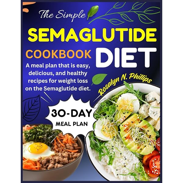 diet when on semaglutide Easy Semaglutide Diet Cookbook: Simple, Healthy Recipes for Weight Loss  with Semaglutide: M. Binns, Michele: 9798345094914: Amazon.com: Books