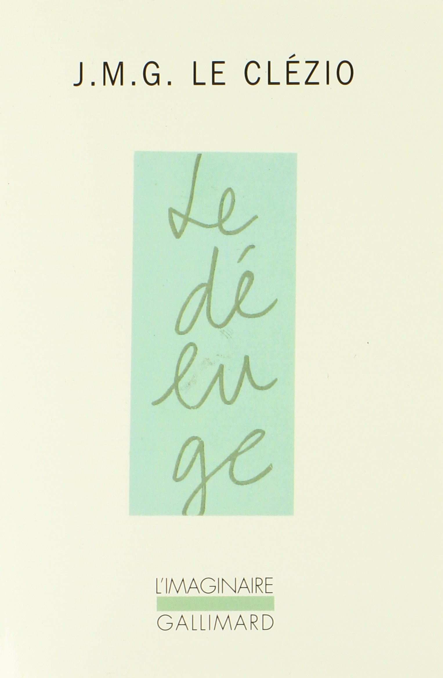 Le Deluge Nobel Prize Literature 2008 French Edition J M G Le Clezio 9780320070372 Amazon Com Books