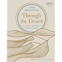 Through the Desert: A Study on God’s Faithfulness (Mapping the Footsteps of God Series ...