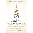 Jhana Consciousness: Buddhist Meditation in the Age of Neuroscience