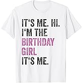 Its Me Hi Im The Birthday Girl Its Me Kids Birthday Party T-Shirt