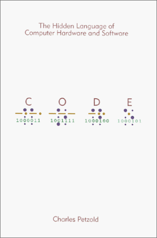 Code: The Hidden Language of Computer Hardware ... 073940752X Book Cover