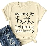 Christian T-Shirts Women Walking by Womens T Shirts Faith Tripping Constantly T-Shirt Inspirational Faithful Religious Tees
