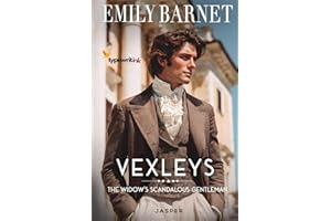 The Widow’s Scandalous Gentleman: A Historical Regency Romance Novel: (VEXLEYS Book 4)