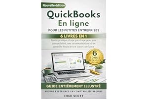 QUICKBOOKS EN LIGNE POUR LES PETITES ENTREPRISES: Guide pratique étape par étape pour une comptabilité, une automatisation et