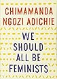 We Should All Be Feminists