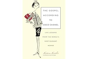 Gospel According to Coco Chanel: Life Lessons From The World's Most Elegant Woman