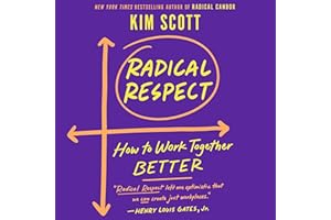 Radical Respect: How to Work Together Better